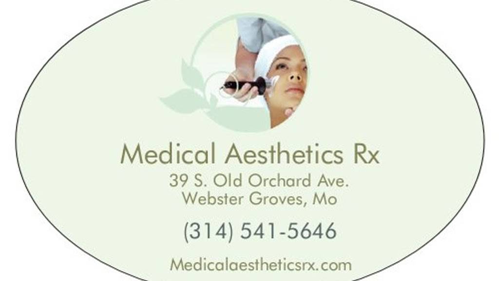 Medical Aesthetics Rx | 39 S Old Orchard Ave, Webster Groves, MO 63119, USA | Phone: (314) 541-5646