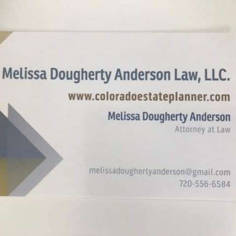 Colorado Estate Planner - Melissa Dougherty Anderson Law LLC. | 807 Brown Squirrel Ln, Golden, CO 80401 | Phone: (720) 556-6584