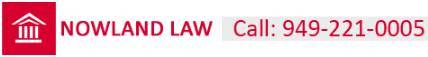 Nowland Law | 20241 SW Birch St Suite #203, Newport Beach, CA 92660, United States | Phone: (949) 221-0005