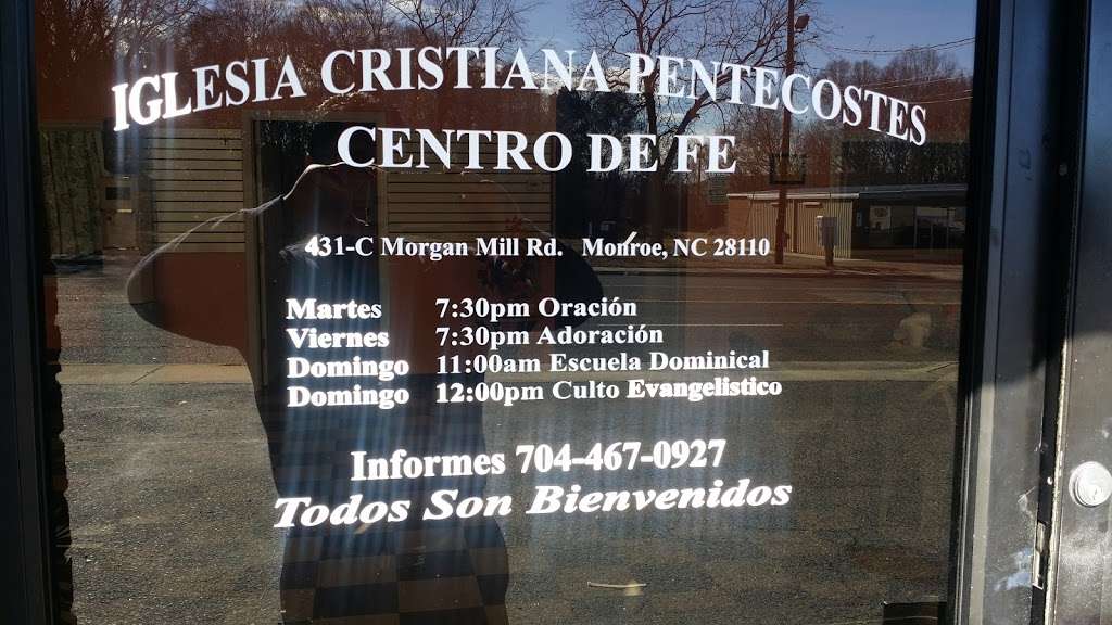 Iglesia Centro de Fe | 431 - c, Morgan Mill Rd, Monroe, NC 28110, USA | Phone: (704) 467-0927