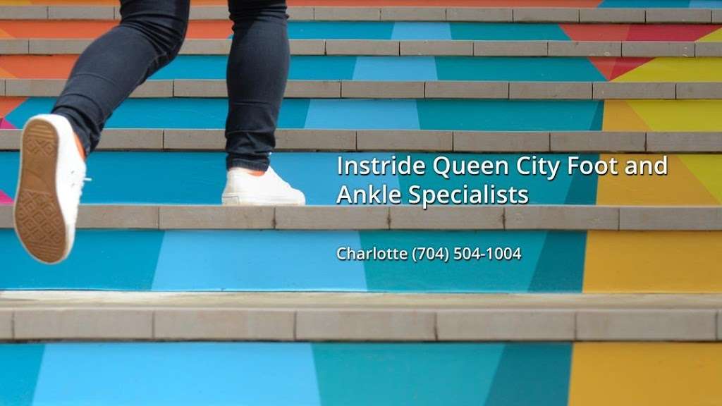 InStride Queen City Foot and Ankle Specialists | 11030 S Tryon St Suite 308, Charlotte, NC 28273, USA | Phone: (704) 504-1004