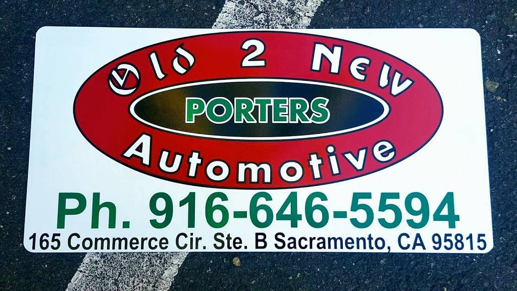 Porters Old 2 New Automotive | 4226, 165 Commerce Cir suite b, Sacramento, CA 95815, USA | Phone: (916) 646-5594