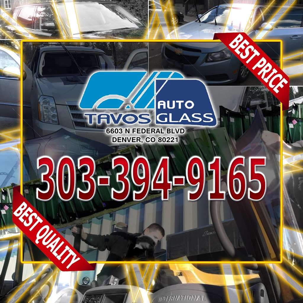 Tavos Auto Glass | 6603 N Federal Blvd, Denver, CO 80221, USA | Phone: (303) 394-9165