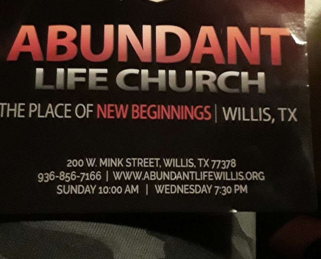 Abundant Life Church | 200 W Mink St, Willis, TX 77378, USA | Phone: (936) 856-7166