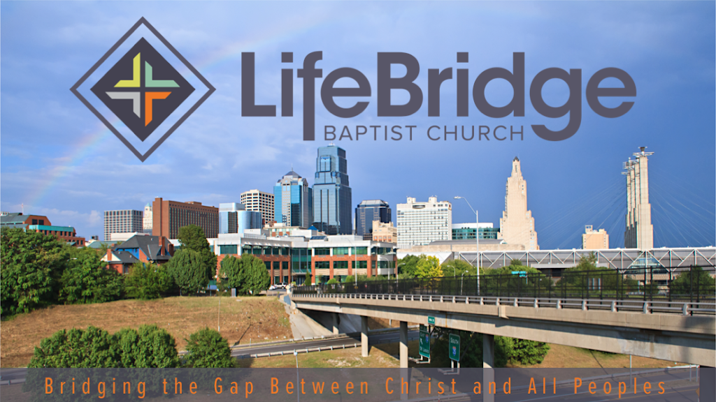 LifeBridge Baptist Church | 3710 N Holmes St, Kansas City, MO 64116, USA | Phone: (816) 453-0232