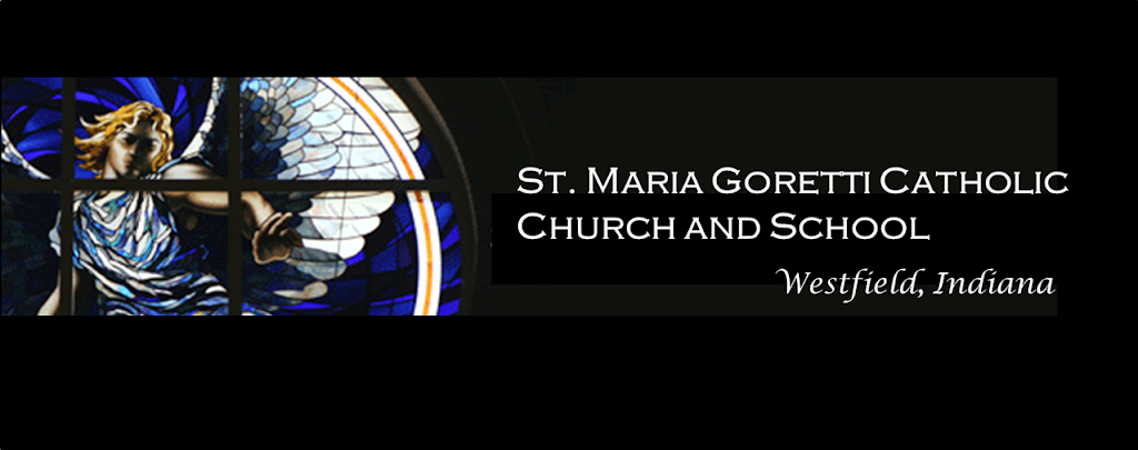 St. Maria Goretti Catholic Church & School | 17102 Spring Mill Rd, Westfield, IN 46074, USA | Phone: (317) 867-3213