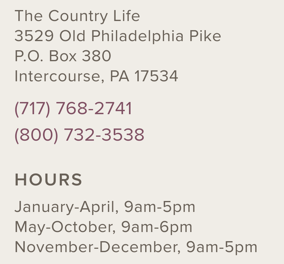 The Country Life | 3527 Old Philadelphia Pike, Intercourse, PA 17534, USA | Phone: (717) 768-2741