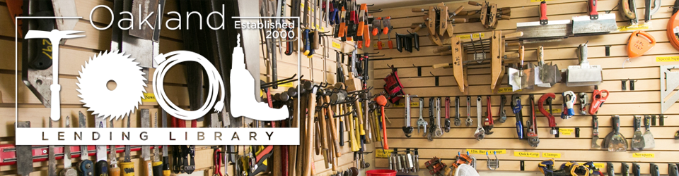 Tool Lending Library | 5205 Telegraph Ave, Oakland, CA 94609, USA | Phone: (510) 597-5089