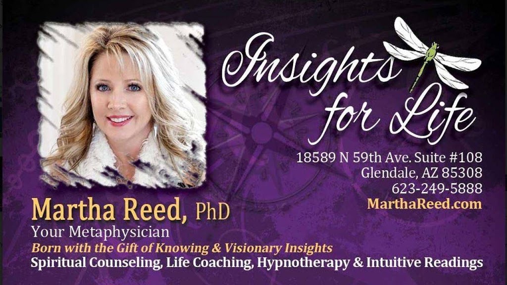 Insights For Life with Martha Reed PhD | 18589 N 59th Ave Suite 108, Glendale, AZ 85308, USA | Phone: (623) 249-5888
