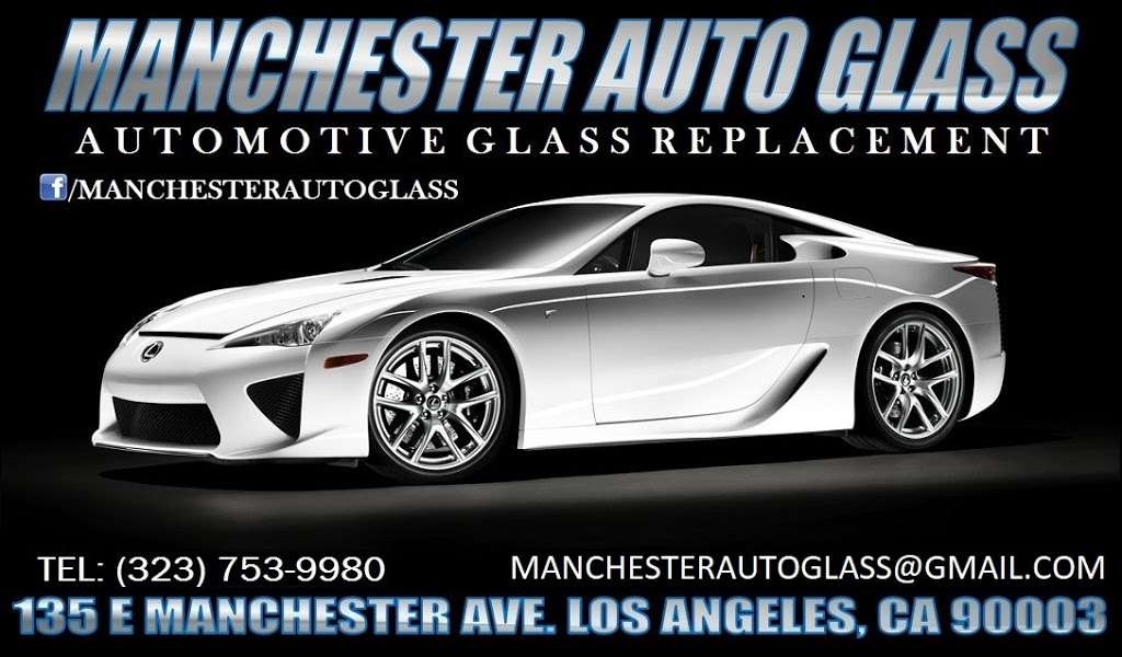Manchester Auto Glass | 135 E Manchester Ave, Los Angeles, CA 90003, USA | Phone: (323) 753-9980