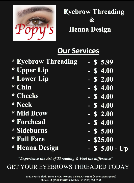 Popys Eyebrow Threading & Henna Design | 13373 Perris Blvd ste e-406, Moreno Valley, CA 92553 | Phone: (951) 363-8335