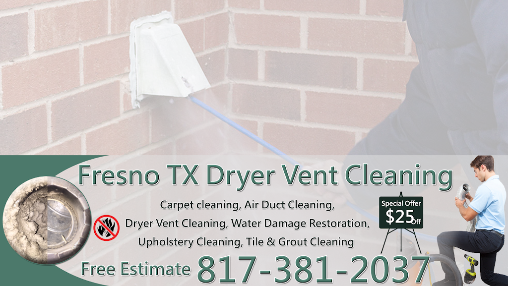 Fresno TX Dryer Vent Cleaning | 3419 California St, Fresno, TX 77545, USA | Phone: (817) 381-2037