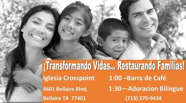 Iglesia Crosspoint | 4601 Bellaire Blvd, Bellaire, TX 77401 | Phone: (713) 972-5789