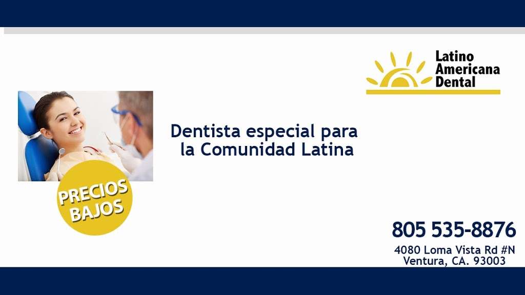 Latinoamericana Dental | 4080 Loma Vista Rd Suite N, Ventura, CA 93003, USA | Phone: (805) 535-8876