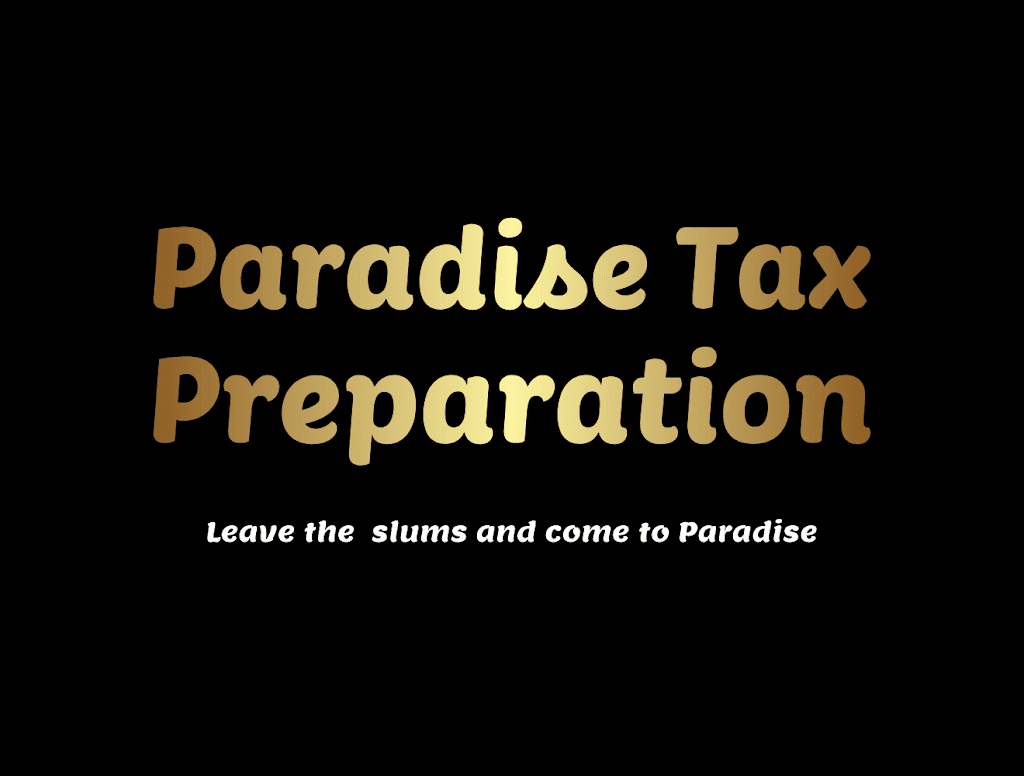 Paradise Tax Preparation | Victoria Dr, Baton Rouge, LA 70805, USA | Phone: (225) 993-8619