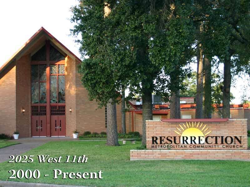 Resurrection Metropolitan Community Church | 2025 W 11th St, Houston, TX 77008, USA | Phone: (713) 861-9149