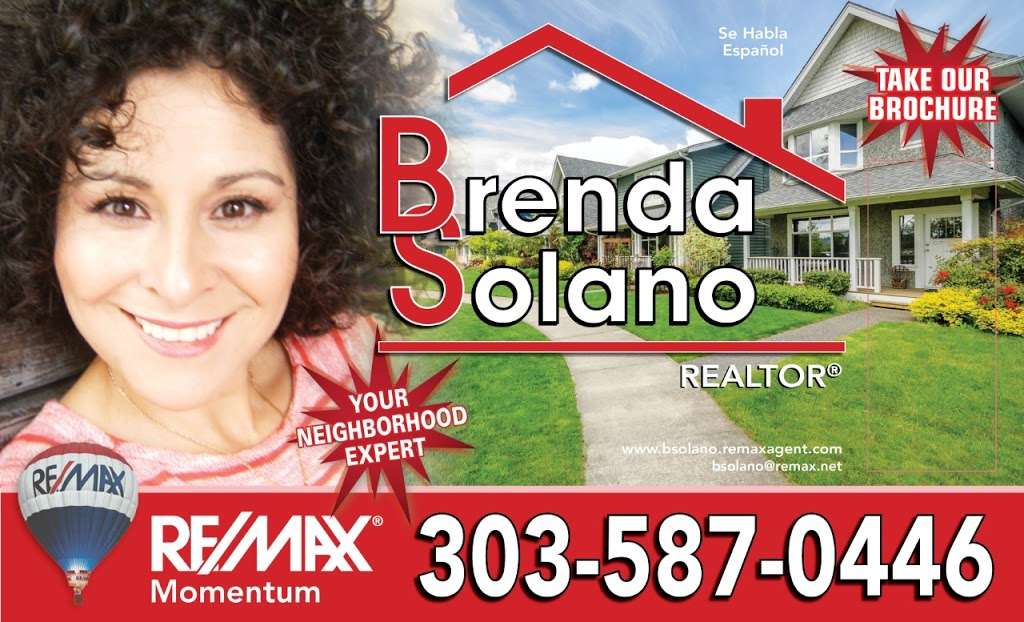 Brenda Solano ReMax | 2227 Prairie Center Pkwy Suit D, Brighton, CO 80601, USA | Phone: (303) 587-0446