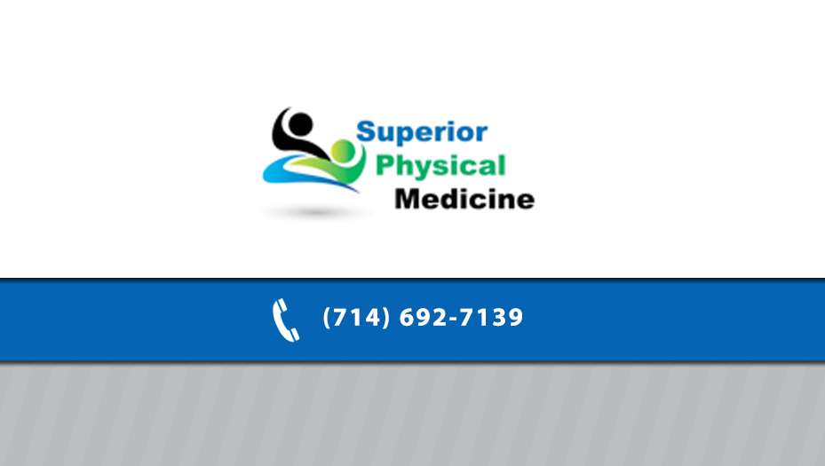 Superior Physical Medicine | 22224 La Palma Ave a, Yorba Linda, CA 92887, USA | Phone: (714) 692-7139