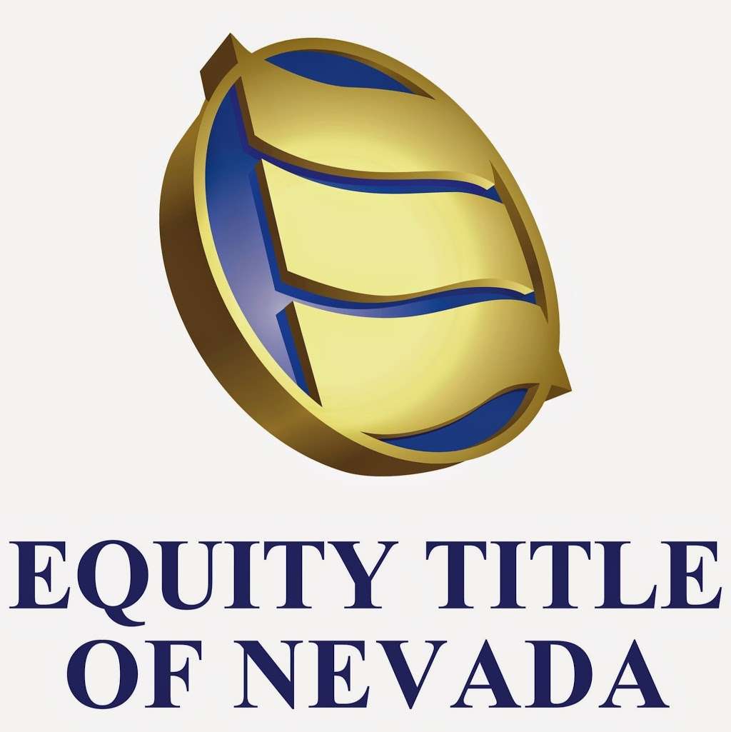 Equity Title of Nevada | 3185 St Rose Pkwy #230, Henderson, NV 89052 | Phone: (702) 940-5555