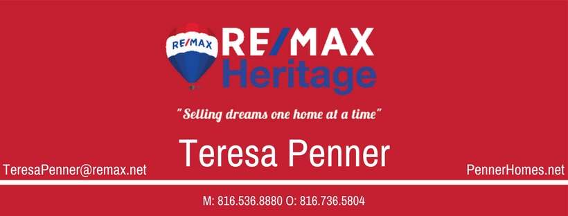 Teresa Penner-RE/MAX Heritage | 203 NW Executive Way, Lees Summit, MO 64063 | Phone: (816) 536-8880
