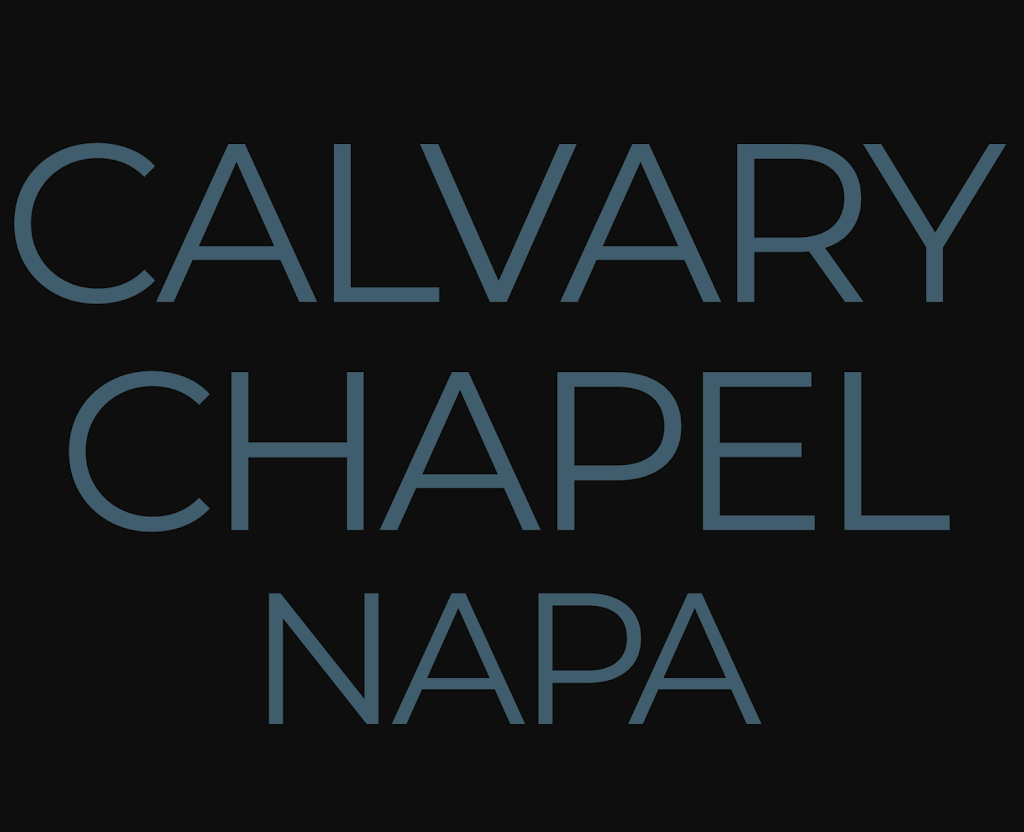 Calvary Chapel Napa | 3305 Linda Vista Ave, Napa, CA 94558, USA | Phone: (707) 252-2909