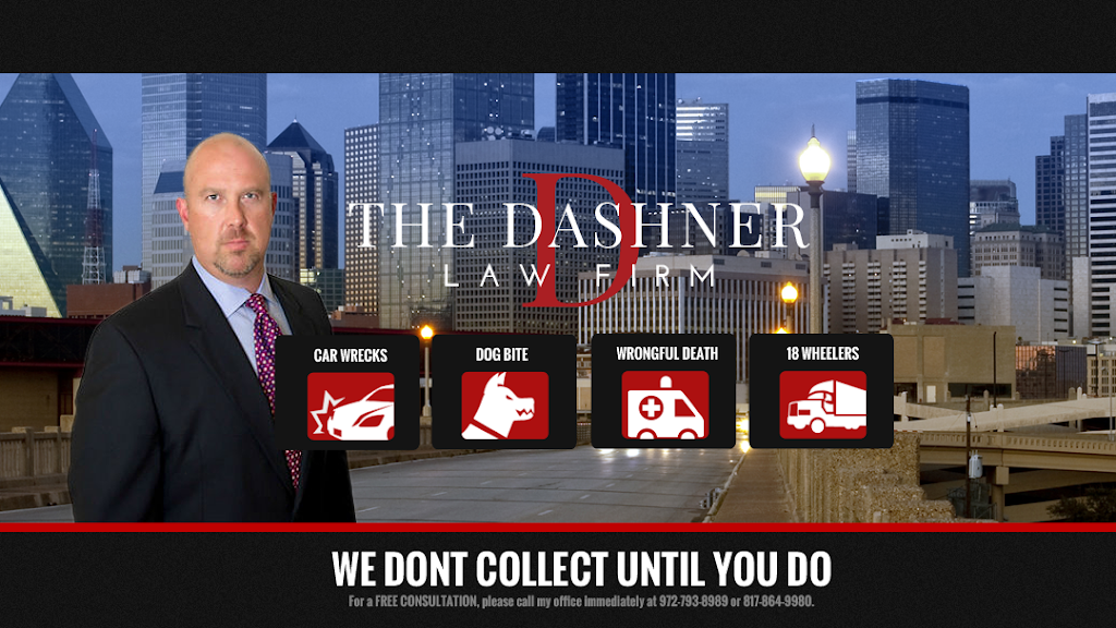 The Dashner Law Firm, PLLC | 4500 Fuller Dr #209, Irving, TX 75038, USA | Phone: (972) 793-8989
