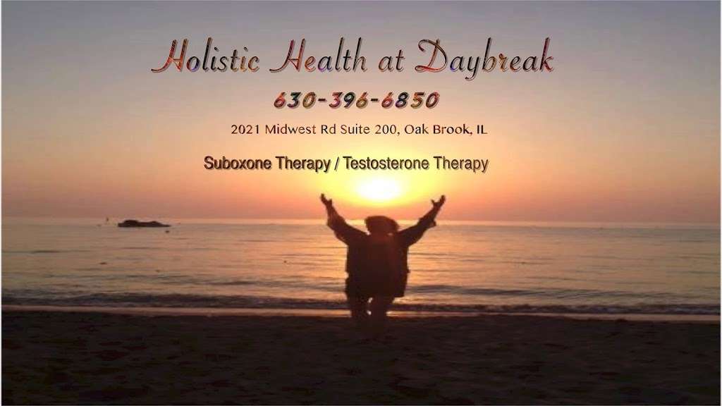 Daybreak Holistic Health | 2021 Midwest Rd, Oak Brook, IL 60523, USA | Phone: (630) 396-6850