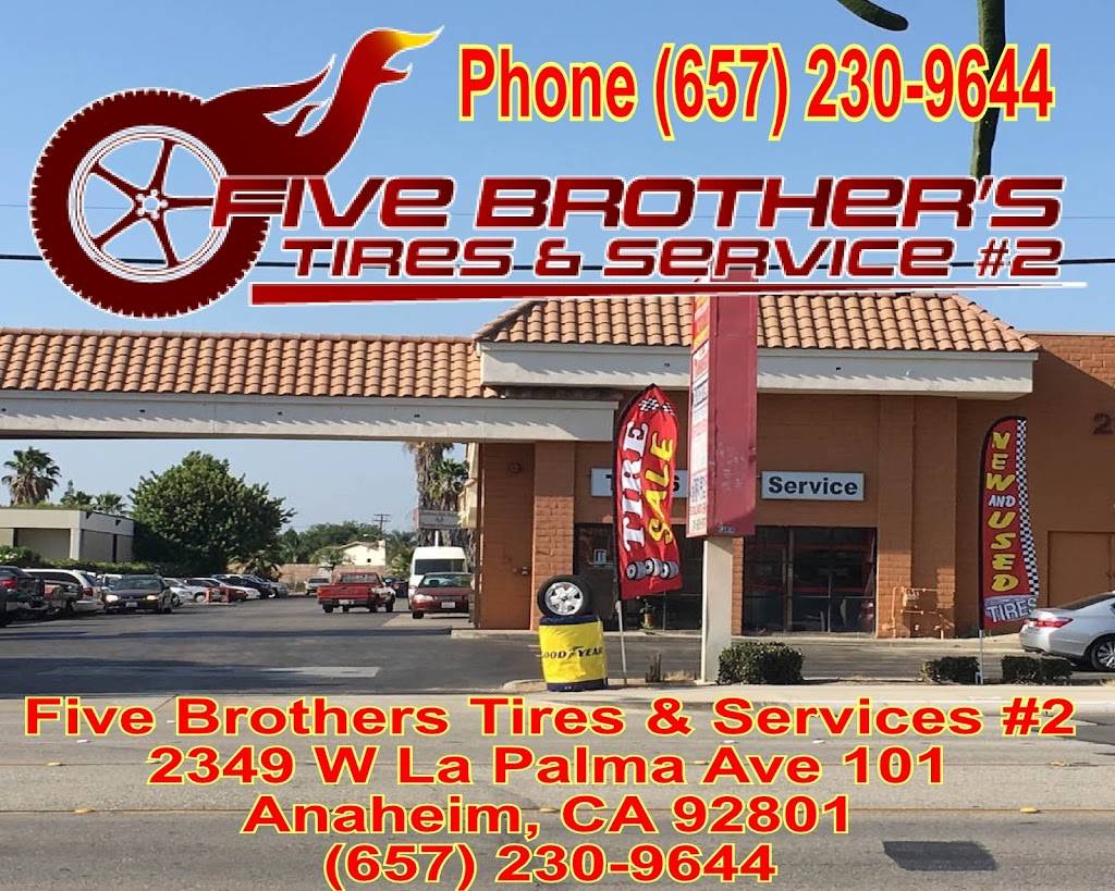 Five Brothers Tires & Services #2 | 2349 W La Palma Ave #101, Anaheim, CA 92801, USA | Phone: (657) 230-9644