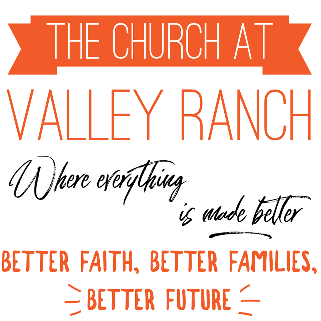 The Church at Valley Ranch | 21700 Valley Ranch Crossing Dr, Porter, TX 77365, USA | Phone: (832) 231-6506