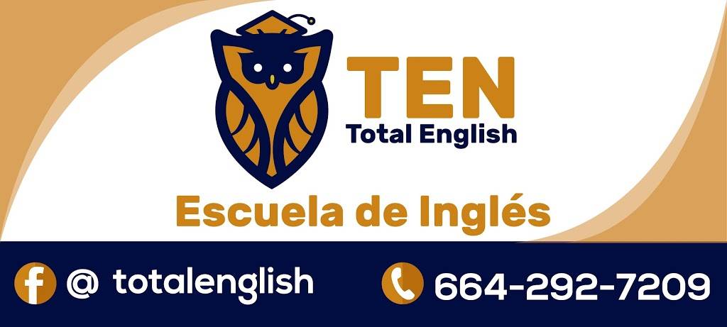 Ten Total English | Av. de los Ingenieros 100, Universidadotay, 22427 Tijuana, B.C., Mexico | Phone: 664 292 7209