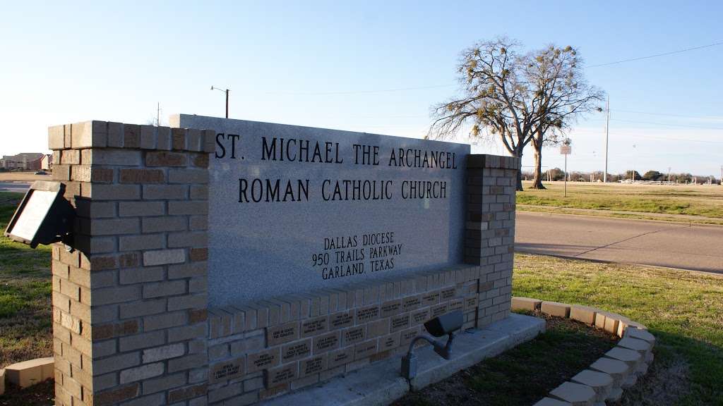 St Michael the Archangel Roman Catholic Church | 950 Trails Pkwy, Garland, TX 75043, USA | Phone: (972) 279-6581