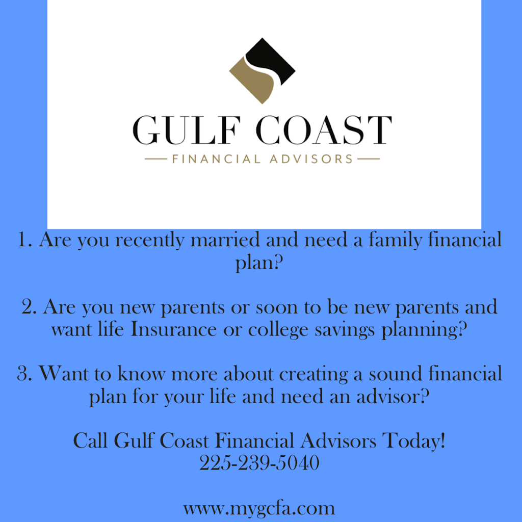 Gulf Coast Financial Advisors | 4660 ONeal Ln Suite B, Baton Rouge, LA 70817, USA | Phone: (225) 239-5040