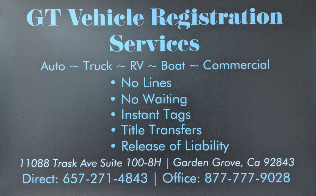 Gt Vehicle Registration Services 11088 Trask Ave Suite 100-8h Garden Grove Ca 92843 Usa