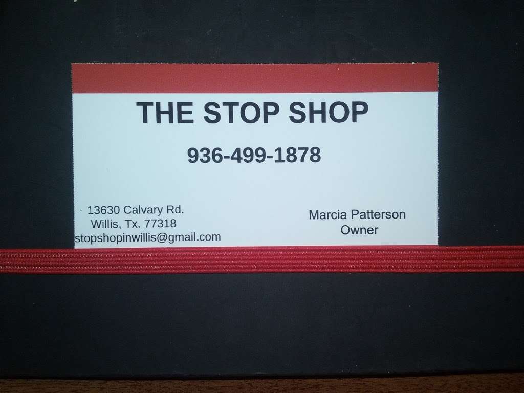 THE STOP SHOP | 13630 Calvary Rd, Willis, TX 77318, USA | Phone: (936) 499-1878