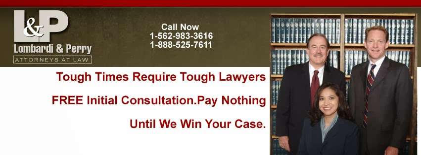 Lombardi & Perry, LLP | 110 Pine Ave #1000, Long Beach, CA 90802, USA | Phone: (562) 983-3616