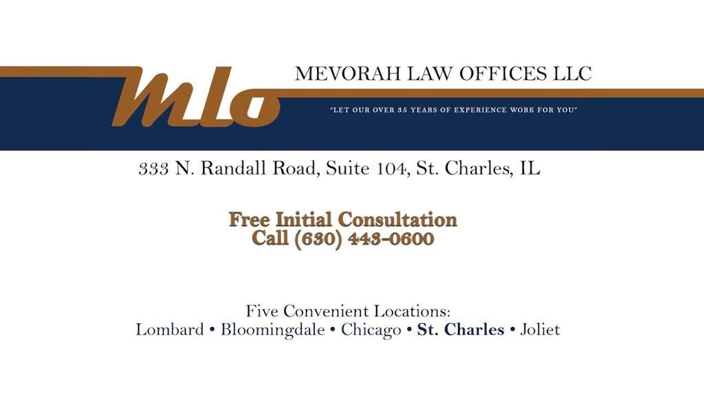 Mevorah Law Offices LLC, Kane County | 333 Randall Rd #104, St. Charles, IL 60174, USA | Phone: (630) 443-0600