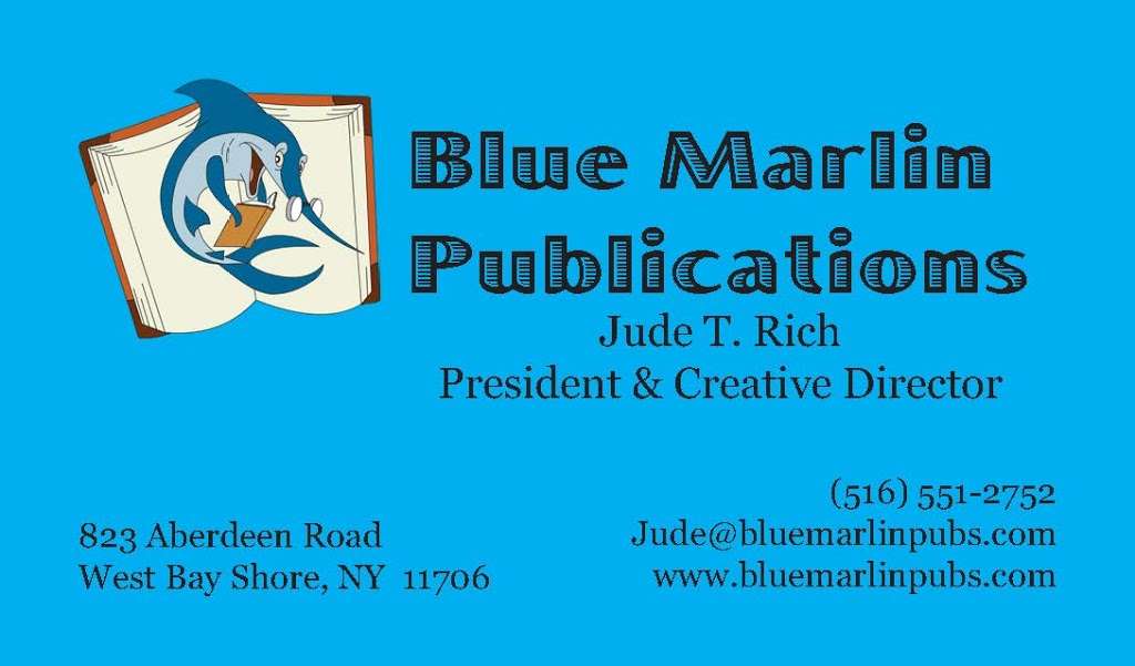 Blue Marlin Publications | 823 Aberdeen Rd, Bay Shore, NY 11706, USA | Phone: (631) 666-0353