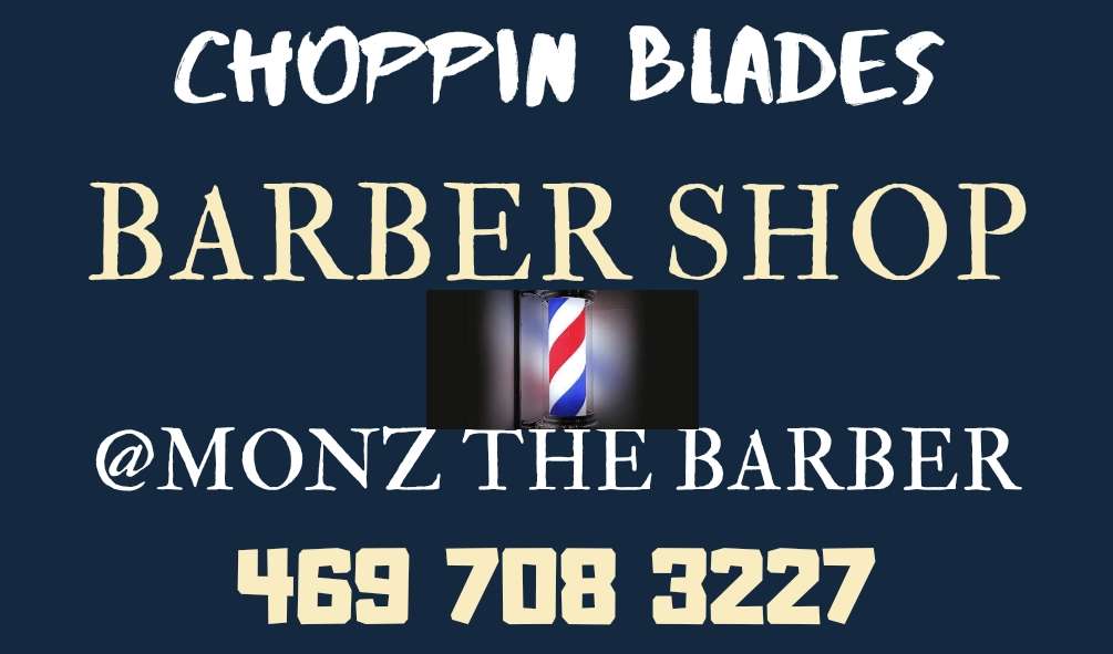 Choppin Blades Barber Shop & Mobile Hair Cuts | 7529 Amber Dr, Dallas, TX 75241, USA | Phone: (469) 708-3227