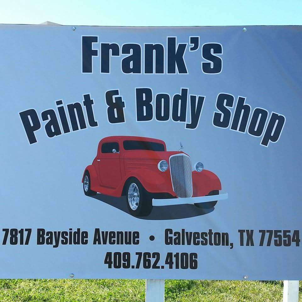Franks Paint & Body Shop | 7817 Bayside St, Galveston, TX 77554, USA | Phone: (409) 762-4106