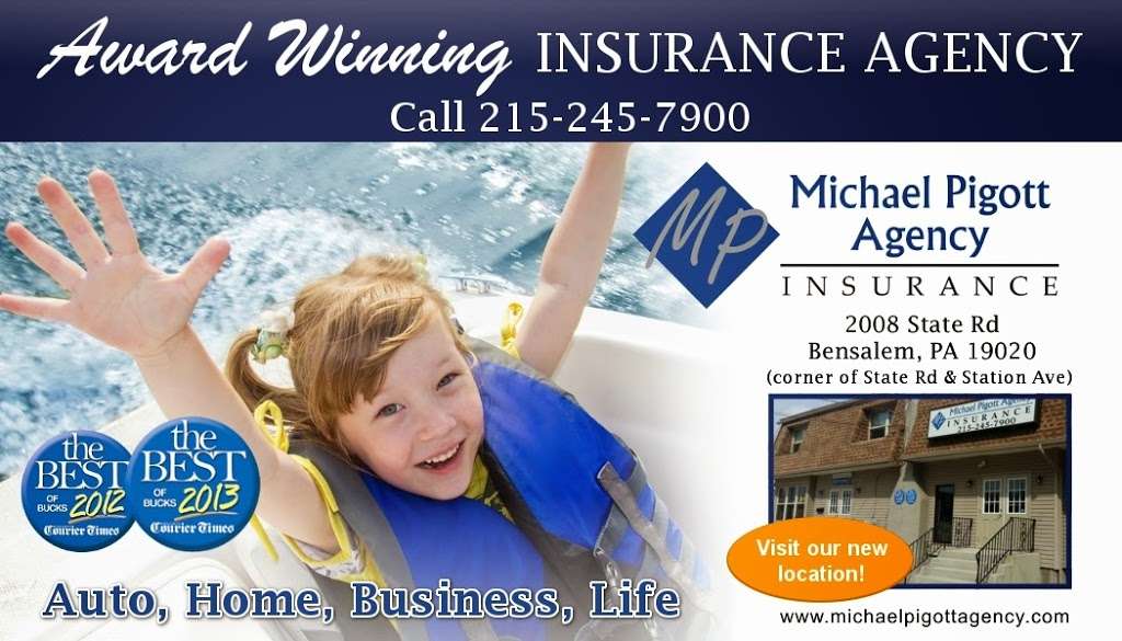 Michael Pigott Agency - Insurance Agency | 2008 State Rd, Bensalem, PA 19020, USA | Phone: (215) 245-7900
