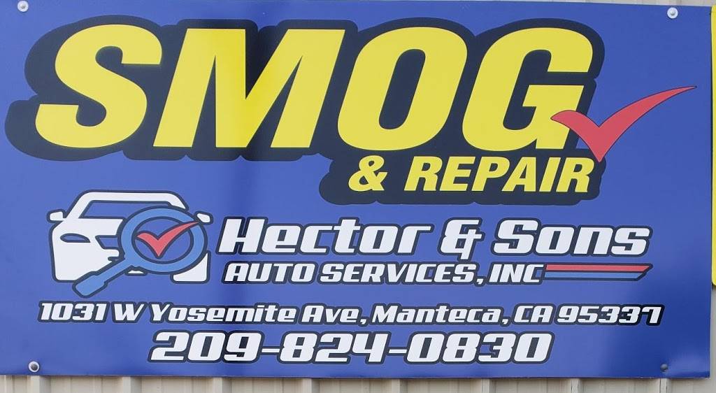 Hector & Son Auto Services, Inc | 1041 W Yosemite Ave, Manteca, CA 95337, USA | Phone: (209) 824-0830