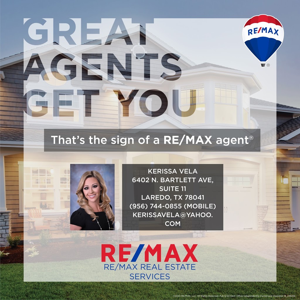 Kerissa Vela - RE/MAX Real Estate Services | 6402 N Bartlett Ave #11, Laredo, TX 78041 | Phone: (956) 744-0855