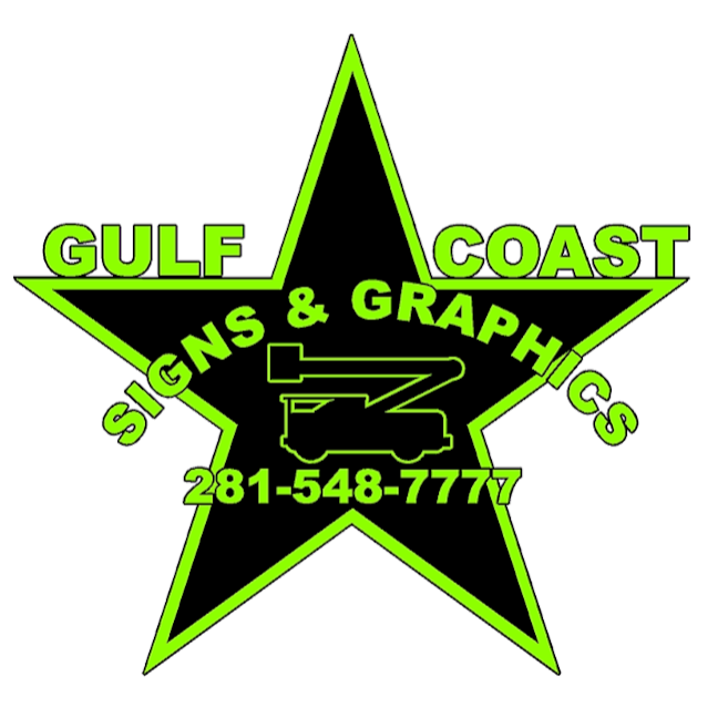 Gulf Coast Signs & Graphics, LLC | 2006 Rotary Dr, Humble, TX 77338 | Phone: (281) 548-7777