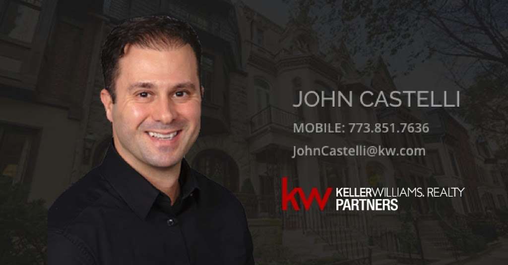 John Castelli, Keller Williams Realty Partners | 700 Busse Hwy, Park Ridge, IL 60068, USA | Phone: (773) 851-7636