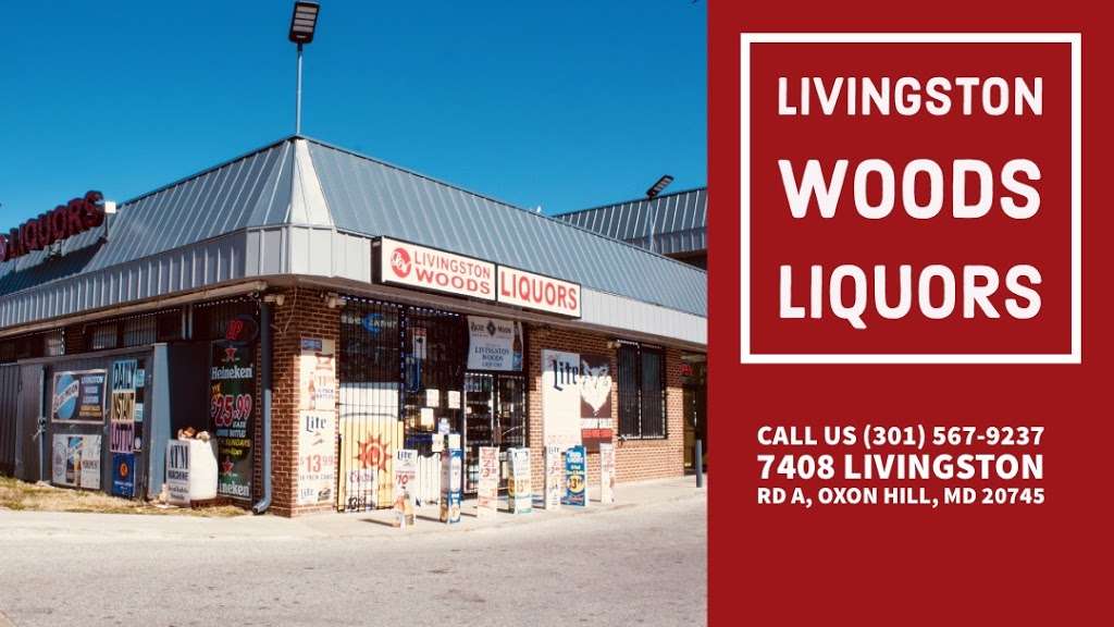 Livingston Woods Liquors | 7408 Livingston Rd A, Oxon Hill, MD 20745, USA | Phone: (301) 567-9237