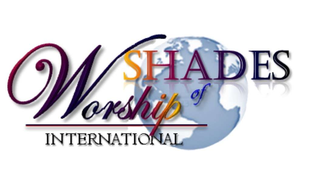 Shades of Worship Intl | 2746 Erial Rd, Sicklerville, NJ 08081, USA | Phone: (856) 346-0525