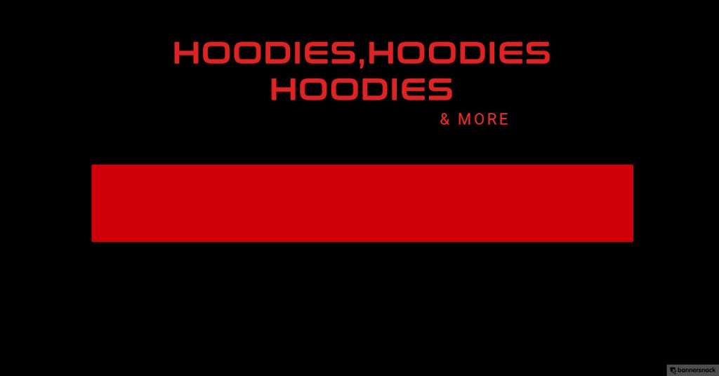 Hoodies Hoodies Hoodies & More | 2017, 243 Douglass Way, Bolingbrook, IL 60440, USA | Phone: (312) 934-9006