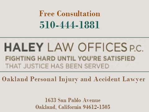 Haley Law Offices, P.C. | 1633 San Pablo Ave, Oakland, CA 94612, USA | Phone: (510) 444-1881