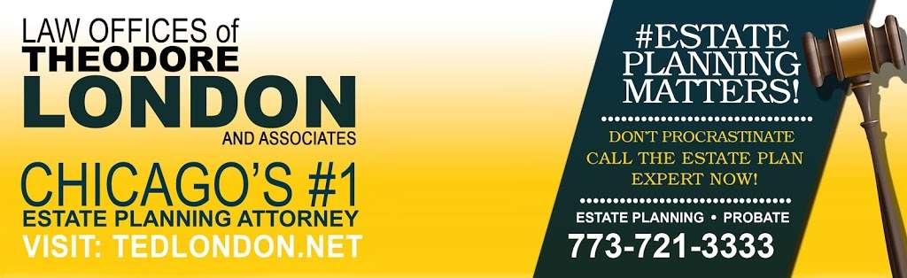 LAW OFFICE OF THEODORE LONDON - ESTATE PLANNING ATTORNEY | 1718 E 87th St, Chicago, IL 60617, USA | Phone: (773) 721-3333