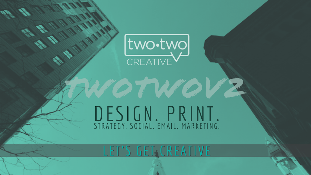 TwoTwo Creative | 1603 Liberty Pl, Sicklerville, NJ 08081, USA | Phone: (856) 740-0468